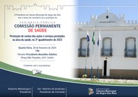 A Câmara Municipal de Angra dos Reis, através da Comissão Permanente de Saúde, realizará Audiência Pública: Prestação de contas das ações e serviços prestados na área da saúde no 3º quadrimestre de 2023