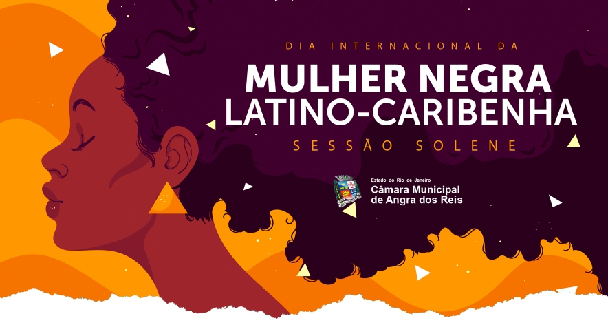 Câmara realizará Sessão Solene ao Dia Internacional da Mulher Negra Latino-Caribenha no dia 04/08/2023 às 10h