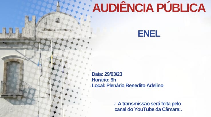 Câmara vai fazer audiência pública sobre atuação da Enel 