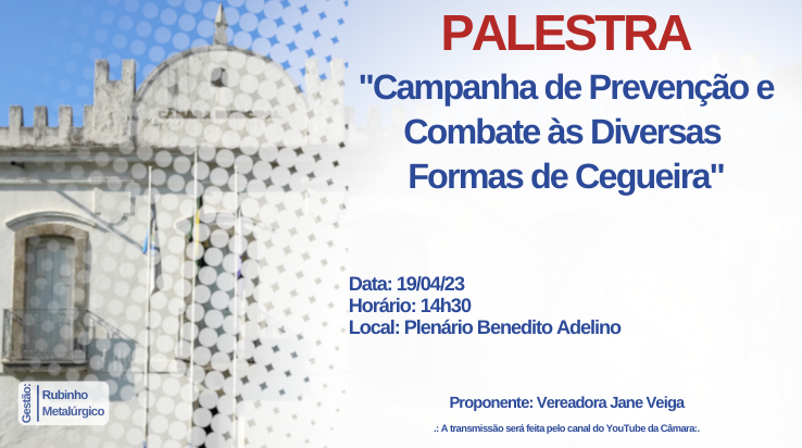 Câmara sedia palestra sobre combate à cegueira